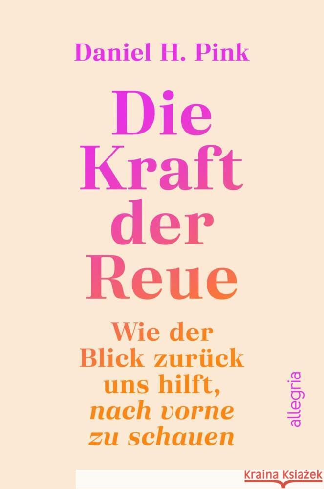 Die Kraft der Reue Pink, Daniel H. 9783793424499 Allegria - książka