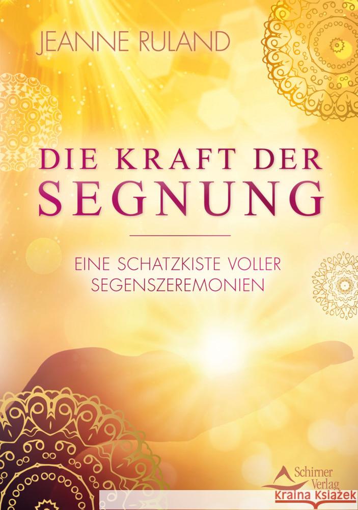 Die Kraft der Segnung Ruland, Jeanne 9783843414852 Schirner - książka