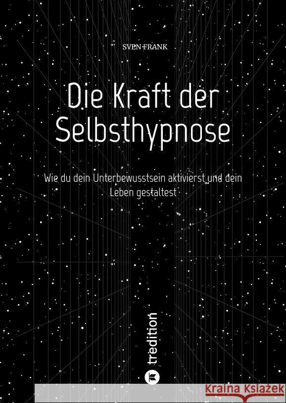 Die Kraft der Selbsthypnose Frank, Sven 9783384081551 tredition - książka