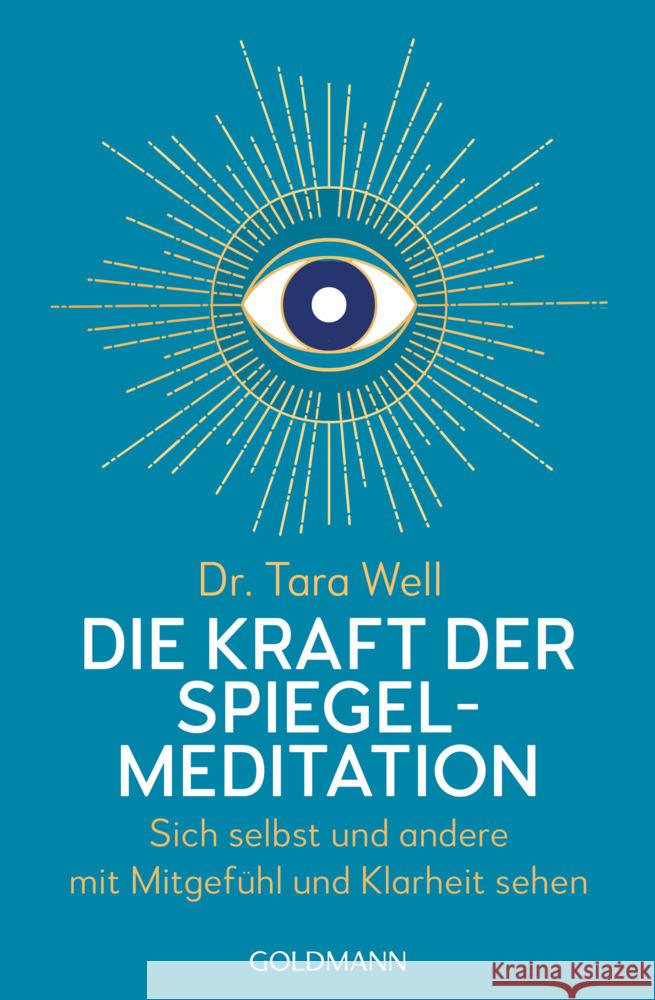 Die Kraft der Spiegel-Meditation Well, Tara 9783442223688 Goldmann - książka