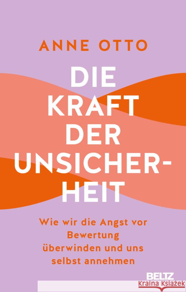 Die Kraft der Unsicherheit Otto, Anne 9783407868091 Beltz - książka