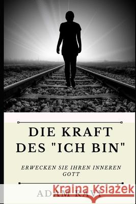 Die Kraft des Ich Bin Adam Ravi 9798507882052 Independently Published - książka