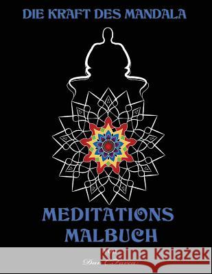 Die Kraft des Mandala MEDITATIONS MALBUCH: Meditations Malbuch Cornel, Farca Dan 9781542660716 Createspace Independent Publishing Platform - książka