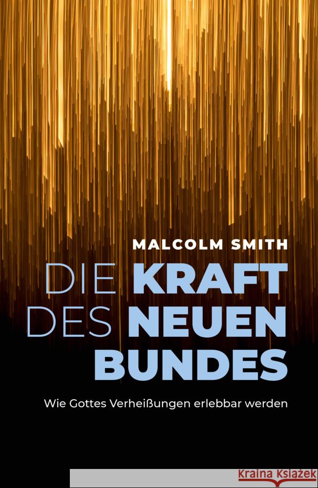 Die Kraft des neuen Bundes Smith, Malcolm 9783959332620 Grace today Verlag - książka