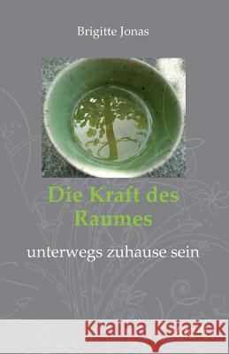 Die Kraft des Raumes Jonas, Brigitte 9783958025578 Tao.de in J. Kamphausen - książka