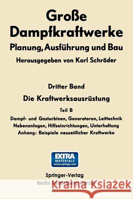 Die Kraftwerksausrüstung: Dampf- Und Gasturbinen, Generatoren Leittechnik Schröder, Karl 9783662240649 Springer - książka