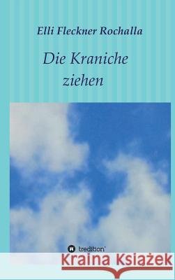 Die Kraniche ziehen Elli Fleckne 9783746950433 Tredition Gmbh - książka