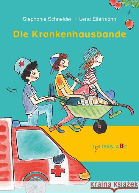 Die Krankenhausbande : Lesestufe B Schneider, Stephanie 9783864294334 Tulipan - książka