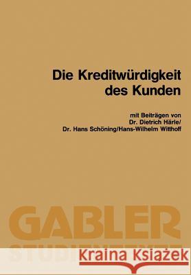 Die Kreditwürdigkeit Des Kunden Härle, Dietrich 9783409003131 Gabler Verlag - książka