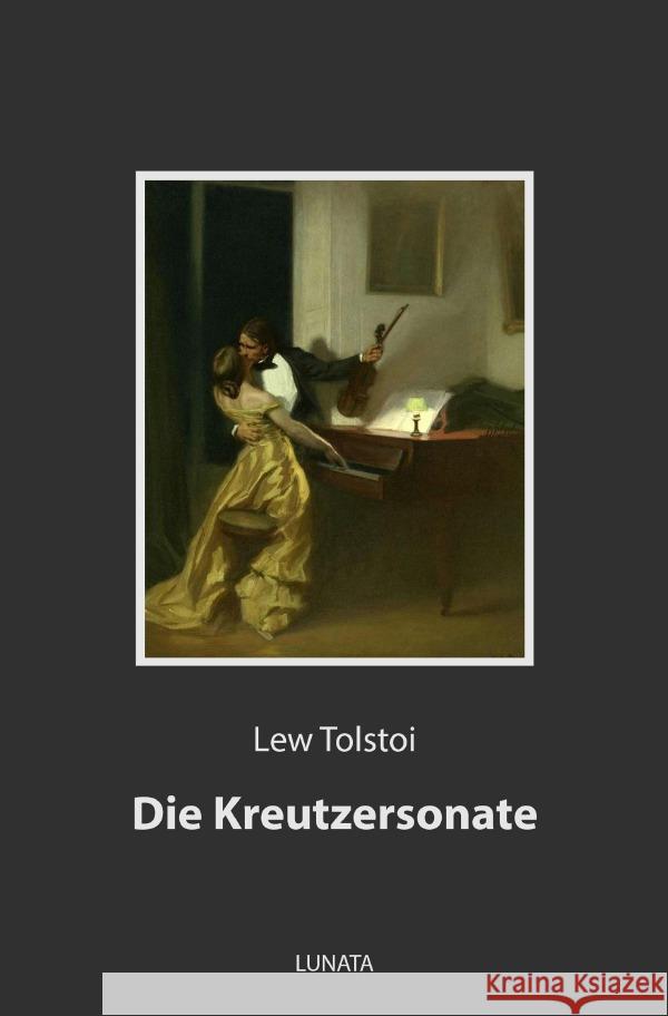 Die Kreutzersonate Tolstoi, Lew 9783752993462 epubli - książka