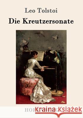 Die Kreutzersonate Leo Tolstoi 9783843052191 Hofenberg - książka