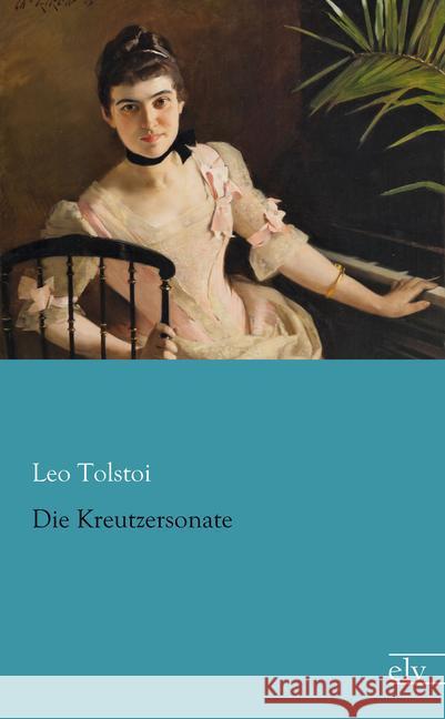 Die Kreutzersonate Tolstoi, Leo N. 9783959090728 Europäischer Literaturverlag - książka