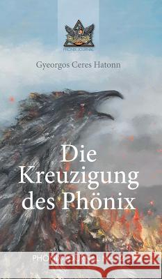 Die Kreuzigung des Phönix Buchwald, José 9783748226208 Tredition Gmbh - książka