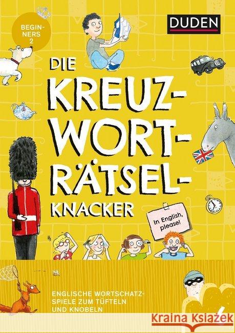 Die Kreuzworträtselknacker - Englisch 2. Lernjahr : Englische Wortschatzspiele zum Tüfteln und Knobeln. In English please. Beginners 2 Eck, Janine 9783411721085 Duden - książka