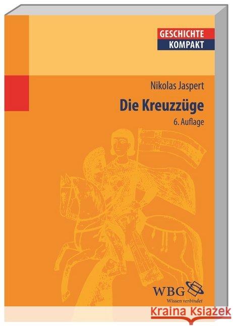 Die Kreuzzüge Jaspert, Nikolas 9783534259281 Wissenschaftliche Buchgesellschaft - książka