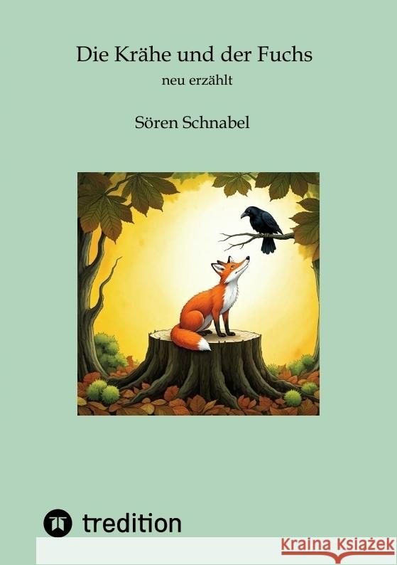 Die Krähe und der Fuchs Sören Schnabel, Sören 9783384449115 tredition - książka