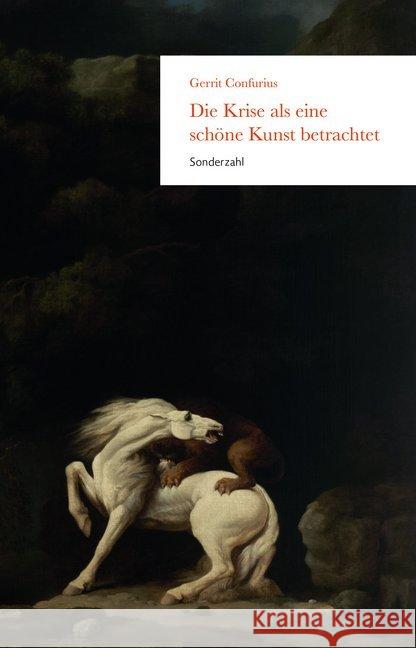 Die Krise als eine schöne Kunst betrachtet Confurius, Gerrit 9783854495345 Sonderzahl - książka
