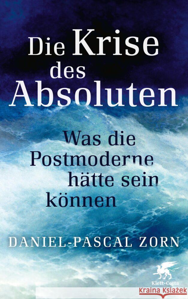 Die Krise des Absoluten Zorn, Daniel-Pascal 9783608983494 Klett-Cotta - książka