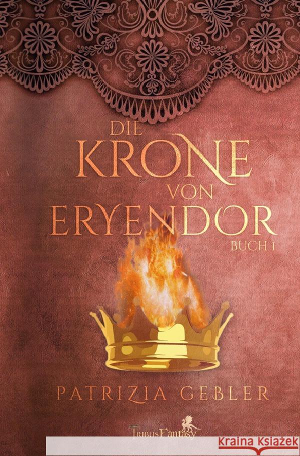 Die Krone von Eryendor Gebler, Patrizia 9783753115320 epubli - książka