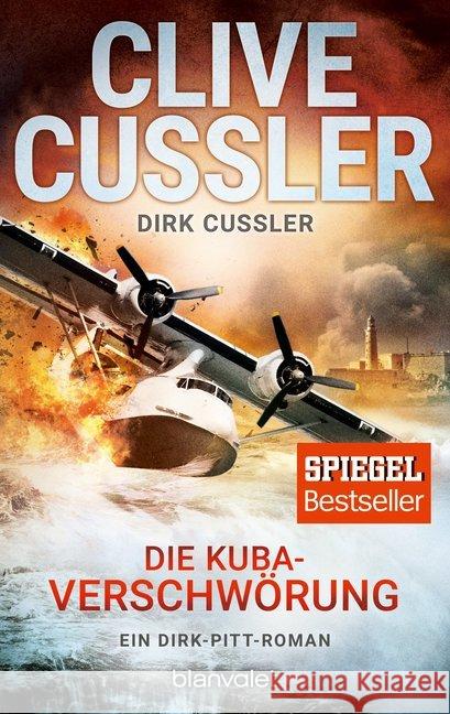 Die Kuba-Verschwörung : Ein Dirk-Pitt-Roman Cussler, Clive; Cussler, Dirk 9783734104749 Blanvalet - książka