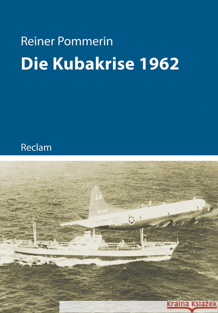 Die Kubakrise 1962 Pommerin, Reiner 9783150113998 Reclam, Ditzingen - książka