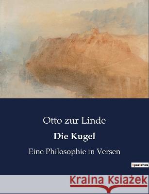 Die Kugel: Eine Philosophie in Versen Otto Zu 9782385086121 Culturea - książka