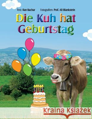 Die Kuh hat Geburtstag Bachar, Ilan 9781888820881 Samuel Wachtman's Sons, Inc. - książka