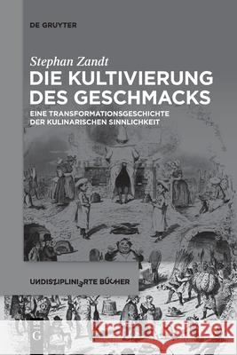 Die Kultivierung des Geschmacks Stephan Zandt 9783110763829 de Gruyter - książka