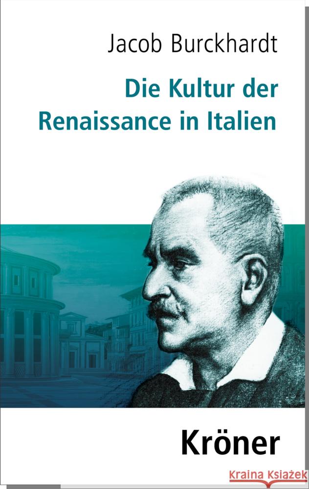 Die Kultur der Renaissance in Italien : Ein Versuch. Mit e. Vorw. v. Hubert Locher Burckhardt, Jacob   9783520053121 Kröner - książka