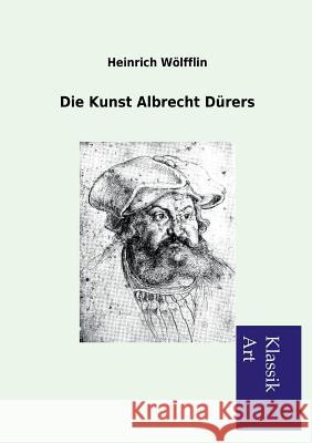 Die Kunst Albrecht Dürers Heinrich Wölfflin 9783954910588 Salzwasser-Verlag Gmbh - książka