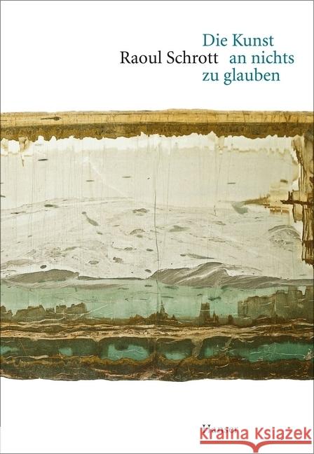 Die Kunst an nichts zu glauben Schrott, Raoul 9783446249653 Hanser - książka