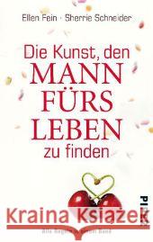 Die Kunst, den Mann fürs Leben zu finden : Alle Regeln in einem Band Fein, Ellen; Schneider, Sherrie 9783492300070 Piper - książka