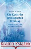 Die Kunst der astrologischen Beratung Allgeier, Michael 9783982133331 Allgeier