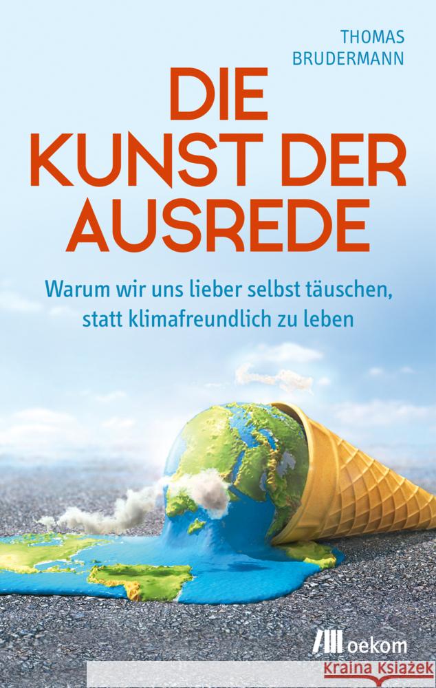 Die Kunst der Ausrede Brudermann, Thomas 9783962383893 oekom - książka