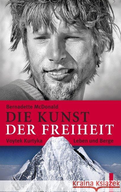 Die Kunst der Freiheit : Voytek Kurtyka - Leben und Berge McDonald, Bernadette 9783906055787 AS Verlag, Zürich - książka