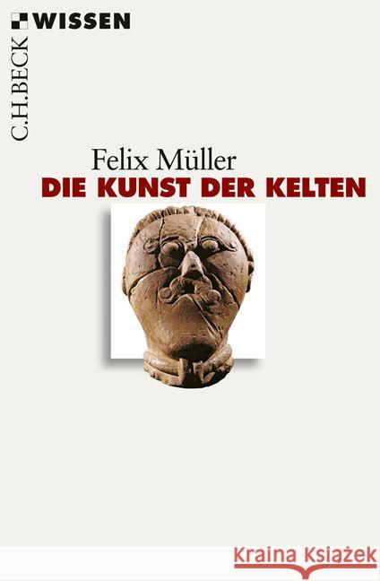 Die Kunst der Kelten Müller, Felix 9783406630576 Beck - książka