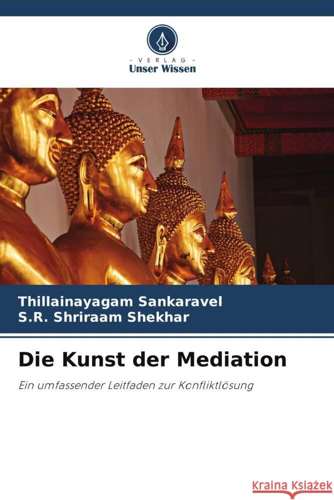 Die Kunst der Mediation Thillainayagam Sankaravel S. R. Shriraam Shekhar 9786208154370 Verlag Unser Wissen - książka