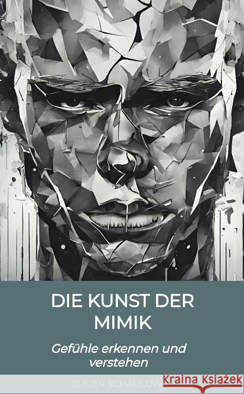 Die Kunst der Mimik Schaulow, Eugen 9783384443427 tredition - książka