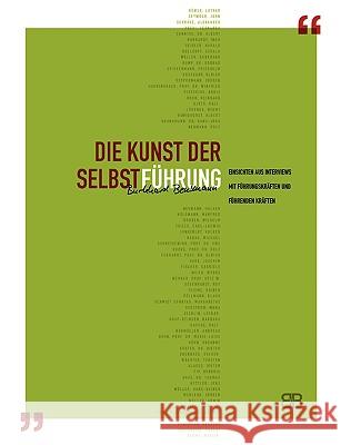 Die Kunst der Selbstführung: Erkenntnisse aus Interviews mit Führungskräften und führenden Kräften Bensmann, Burkhard 9783837095678 Bod - książka