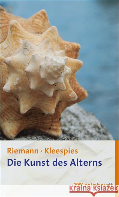 Die Kunst des Alterns Riemann, Fritz, Kleespies, Wolfgang 9783497032846 Reinhardt, München - książka