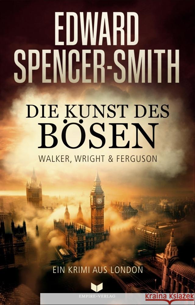 Die Kunst des Bösen: Ein Krimi aus London Spencer-Smith, Edward 9783985954698 Nova MD - książka