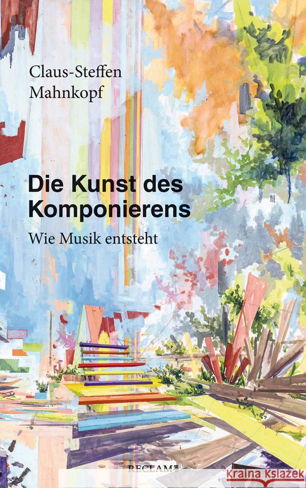 Die Kunst des Komponierens Mahnkopf, Claus-Steffen 9783150113554 Reclam, Ditzingen - książka