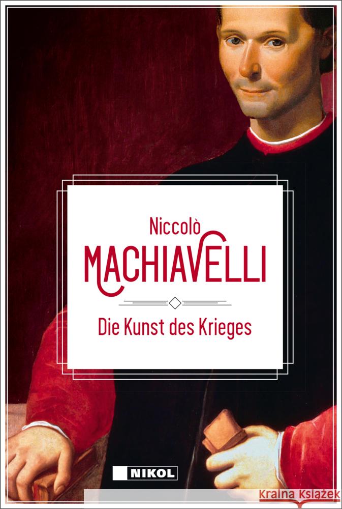 Die Kunst des Krieges Machiavelli, Niccolò 9783868208429 Nikol Verlag - książka