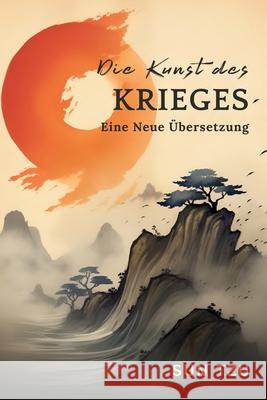 Die Kunst des Krieges: Eine Neue UEbersetzung Sun Tzu T S Schneider  9786500690385 Cartaxo Press - książka