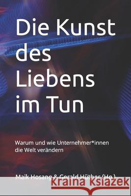 Die Kunst des Liebens im Tun: Warum und wie Unternehmer*innen die Welt verändern Breidenbach, Joana 9781089614944 Independently Published - książka