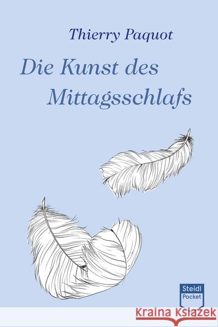 Die Kunst des Mittagsschlafs Paquot, Thierry 9783958297708 Steidl - książka