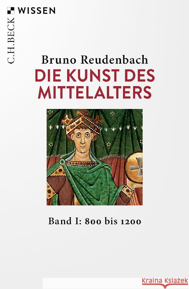Die Kunst des Mittelalters Band 1: 800 bis 1200 Reudenbach, Bruno 9783406772788 Beck - książka