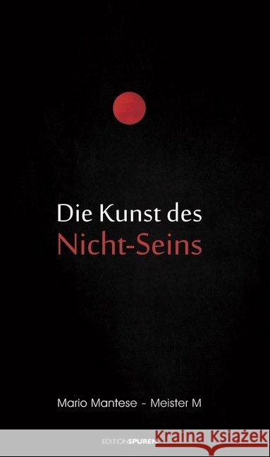 Die Kunst des Nicht-Seins Mantese, Mario 9783905752731 Edition Spuren - książka