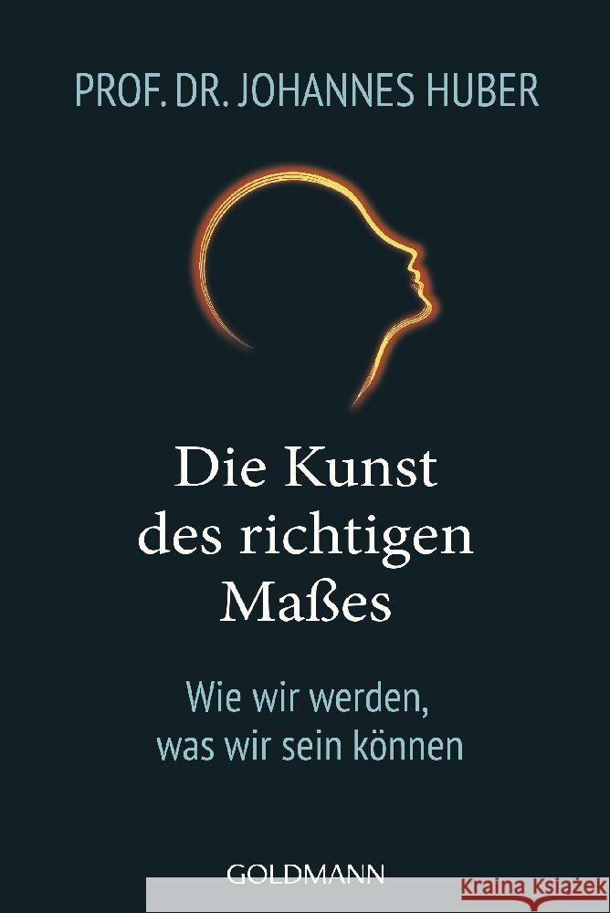 Die Kunst des richtigen Maßes Huber, Johannes 9783442223657 Goldmann - książka