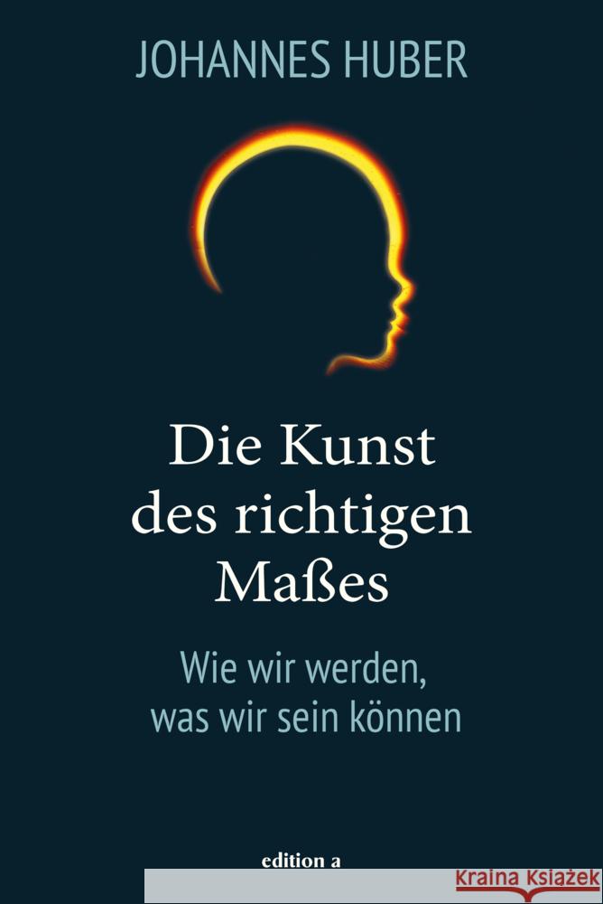 Die Kunst des richtigen Maßes Huber, Johannes 9783990015322 edition a - książka